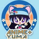 ANIME+ YUMA