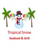 Tropical Snow / Seafood & Grill