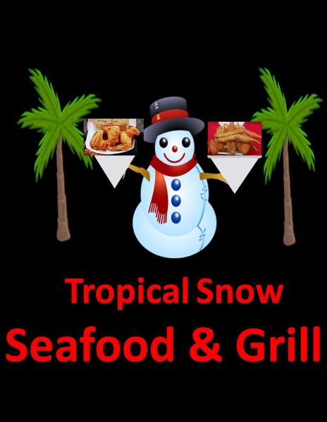 Tropical Snow / Seafood & Grill