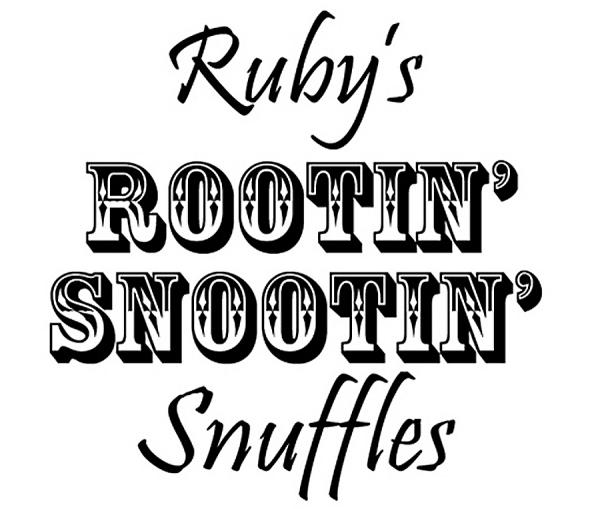 Ruby's Rootin' Snootin' Snuffles