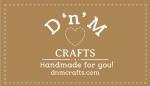 D ‘n’ M Crafts