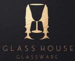 Glass House Glassware