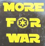 More for War