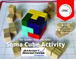 Soma Cube - Make 7 Soma  figures out of individual wooden cubes and then put together different structures starting with a cube.