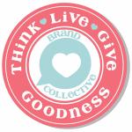 Think Live Give Goodness Brand Collective