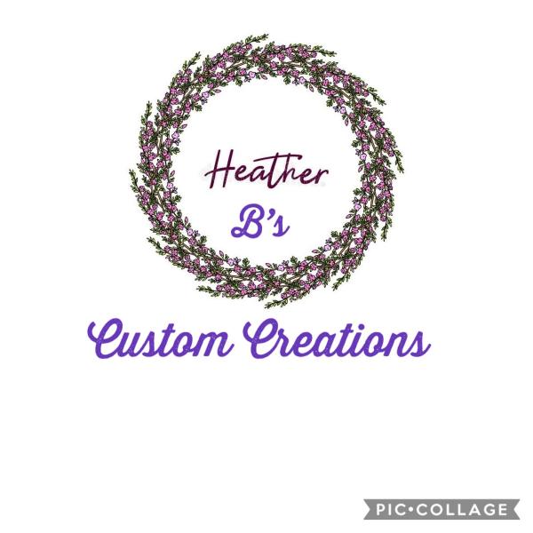 Heather B’s Custom Creations