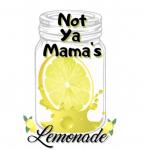 Not Ya Mama’s Lemonade
