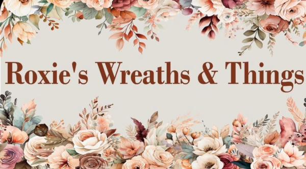 Roxie’s Wreaths and Things