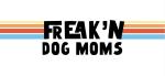 Freak'N Dog Moms