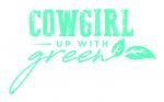 Cowgirl Up with Green