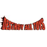 Destroy All Toys
