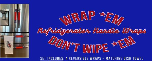 wrap'em don't wipe'm