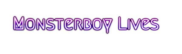 Monsterboy LIVES
