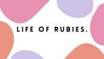Life of Rubies