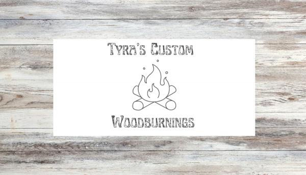 Tyra's Custom Woodburnings