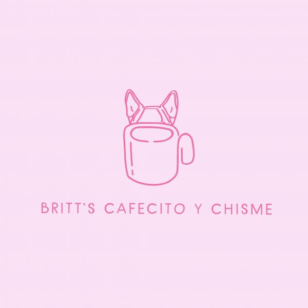 Britt’s Cafecito Y Chisme