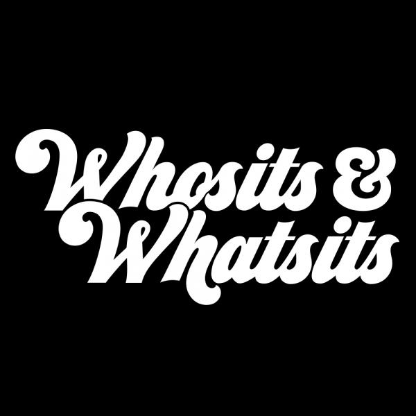 Whosits & Whatsits