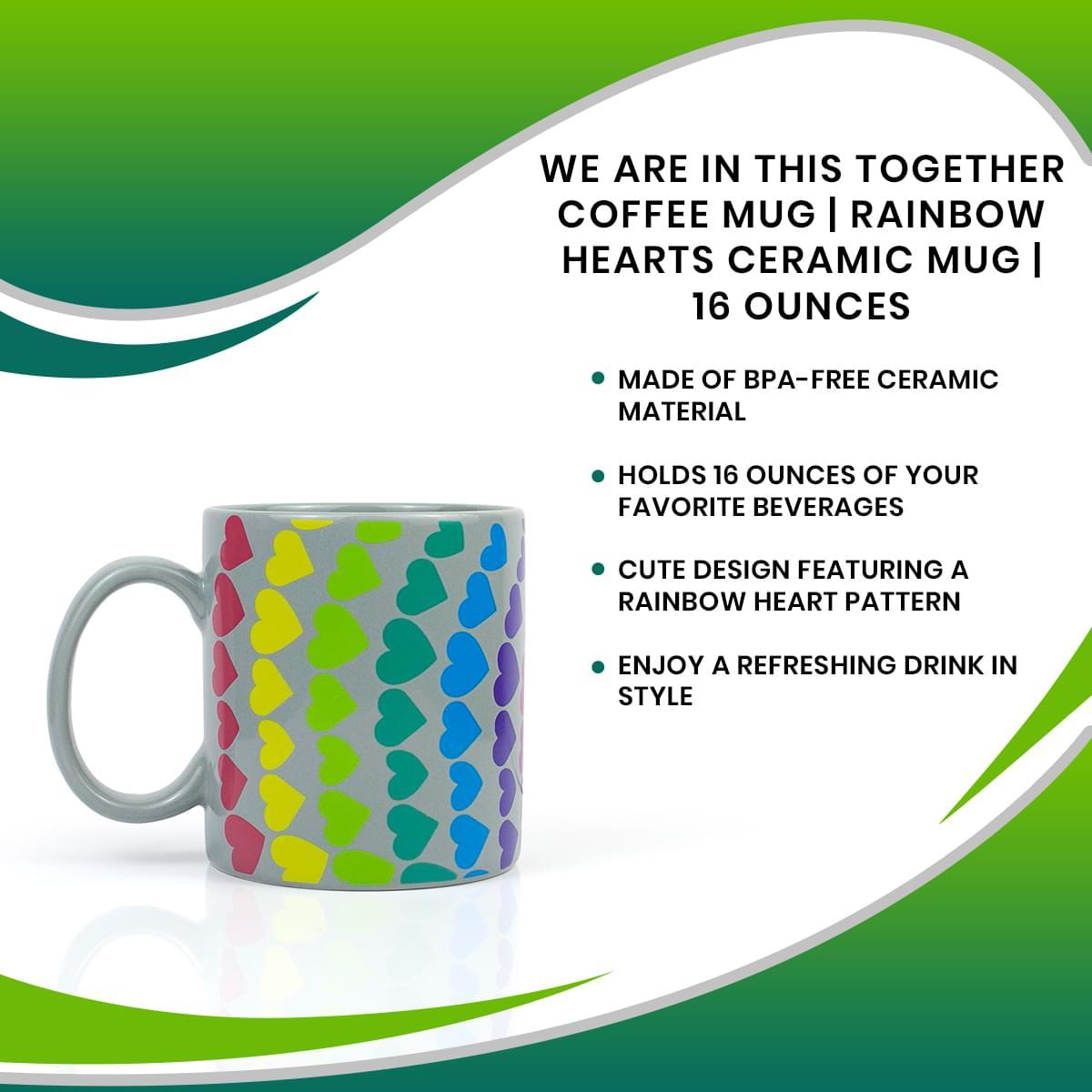 We Are In This Together Rainbow Window Hearts Ceramic Coffee Mug | 16 Ounces picture