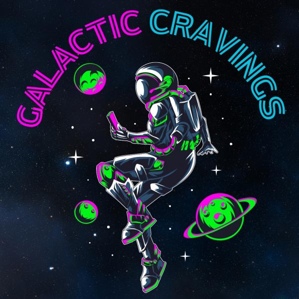 Galactic Cravings