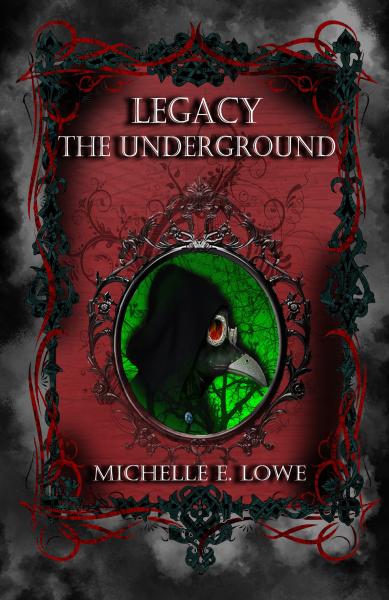 Legacy-The Underground (Book Three)
