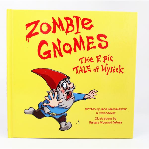 Zombie Gnomes: The Epic Tale of Wyrick