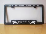 Firefly License Plate Frame, My Other Ride