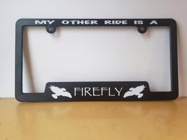 Firefly License Plate Frame, My Other Ride picture