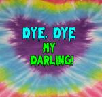Dye, Dye My Darling!