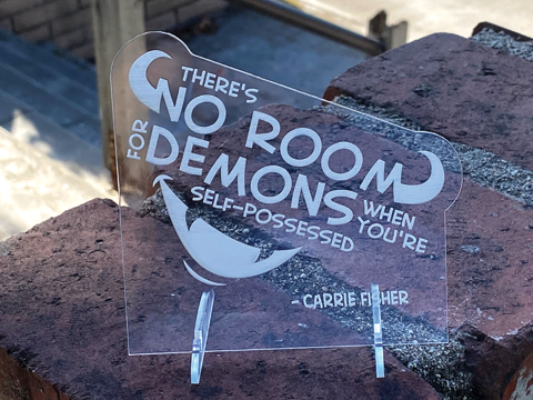 Quotable Carrie Fisher “No Room For Demons” 4.5 Inch Tall Acrylic Desk Sign