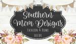 Southern Mom Designs