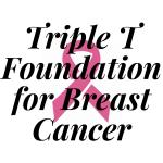 Triple T Foundation for Breast Cancer