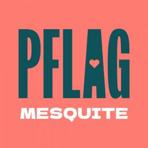 PFLAG Mesquite