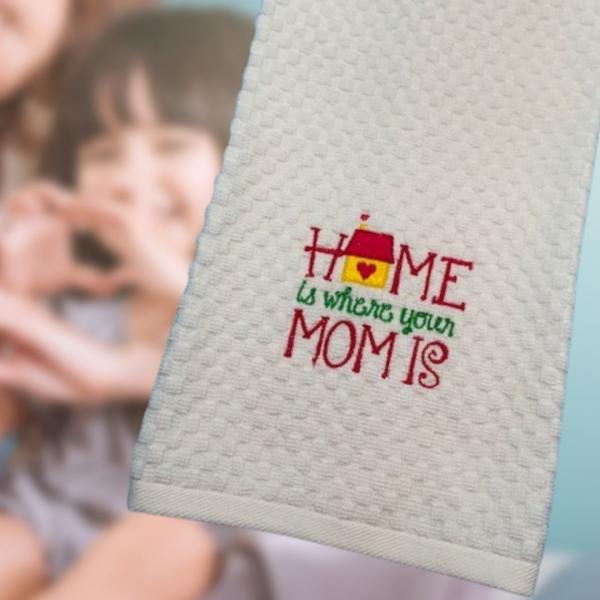 Home is Where Your Mom Is Towel