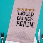 Would Eat Here Again Towel