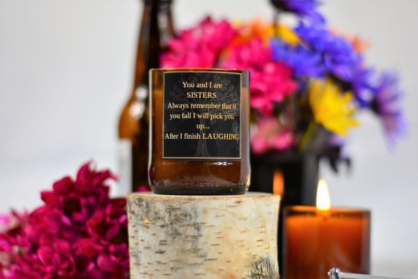 "You and I are sisters" Beer Bottle CANDLE picture