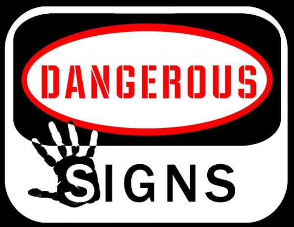 Dangerous Signs