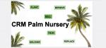 CRM Palm Nursery