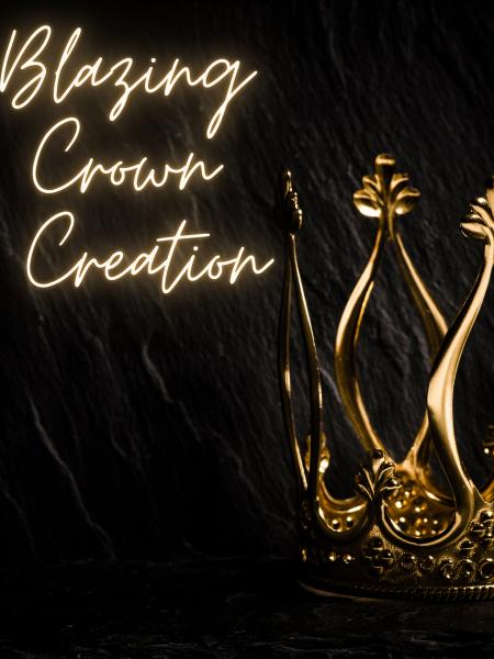 Blazing Crown Creation