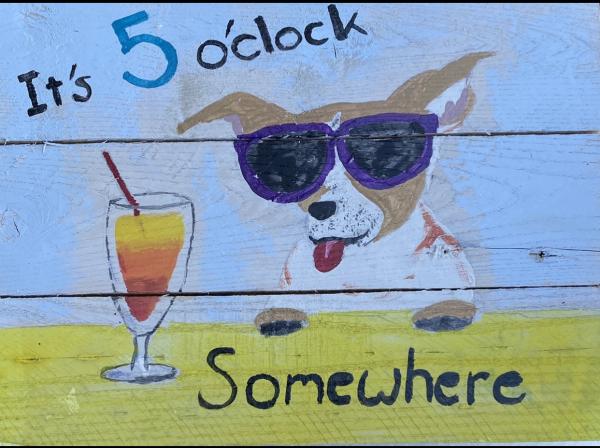 5 o’clock somewhere with Dog