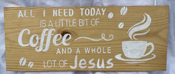 Little bit a coffee and a whole lot of Jesus picture