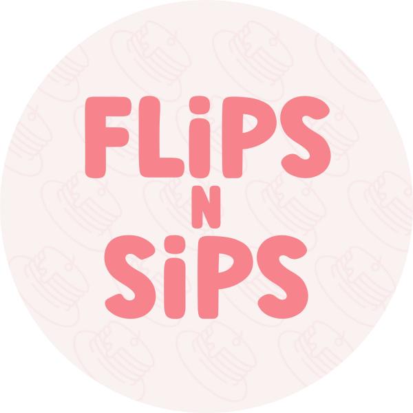 Flips N Sips