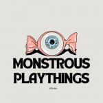 Monstrous Playthings