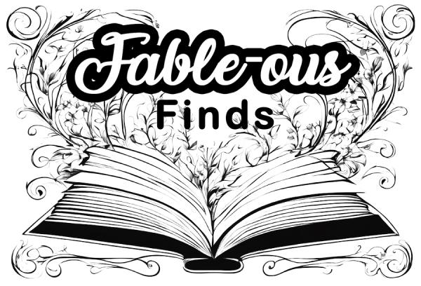 Fable-ous Finds