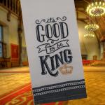 Good to be King