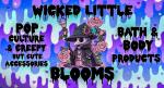 Wicked Little Blooms