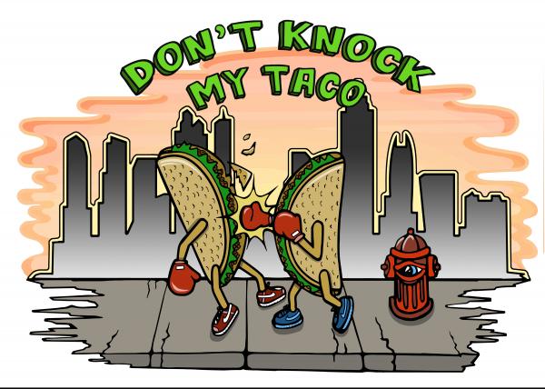 Don't Knock My Taco