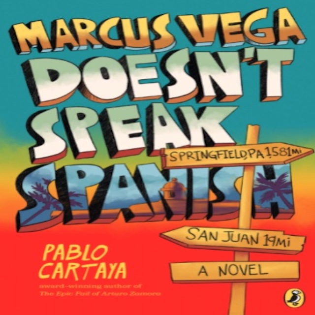 Marcus Vega Doesn T Speak Spanish By Pablo Cartaya Eventeny