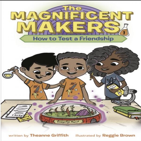 The Magnificient Makers #1: How to Test A Friendship by Theanne Griffith picture