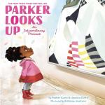 Parker Looks Up: An Extraordinary Moment I Parker Curry & Jessica Curry