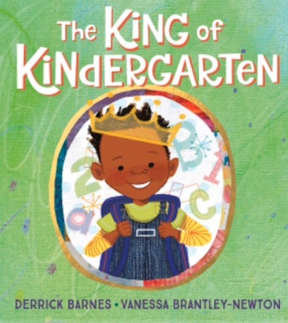 The King of Kindergarten by Derrick Barnes picture